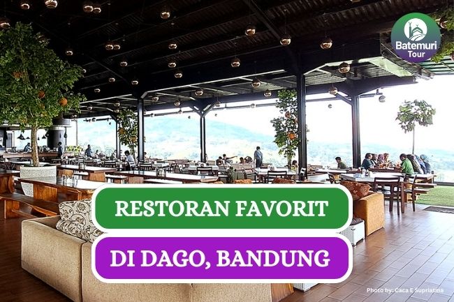 10 Tempat Makan Favorit di Dago Bandung, Mana Favoritmu??